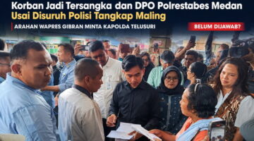 Siapa Penunggang di Balik Kasus Korban Jadi Tersangka dan Dpo Polrestabes Medan Usai Disuruh Polisi Tangkap Maling? Arahan Wapres Gibran Minta Kapolda Telusuri Belum Terjawab ?